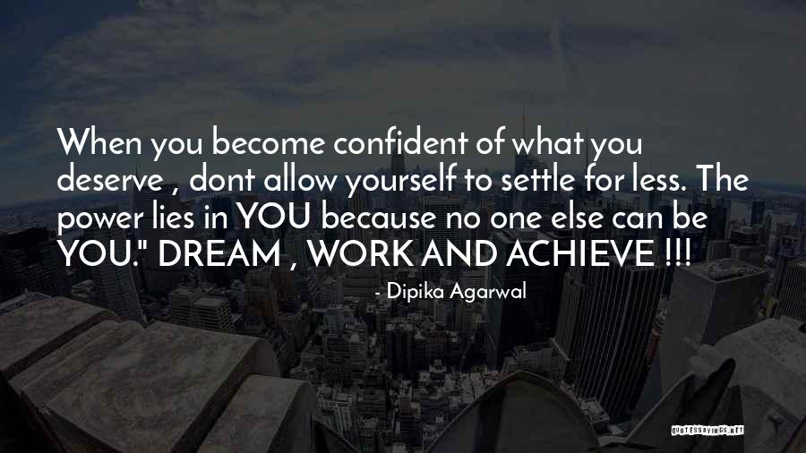 Confident Motivational Quotes By Dipika Agarwal