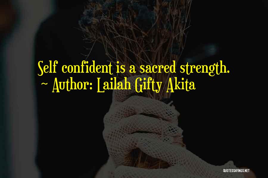 Confident Motivational Quotes By Lailah Gifty Akita