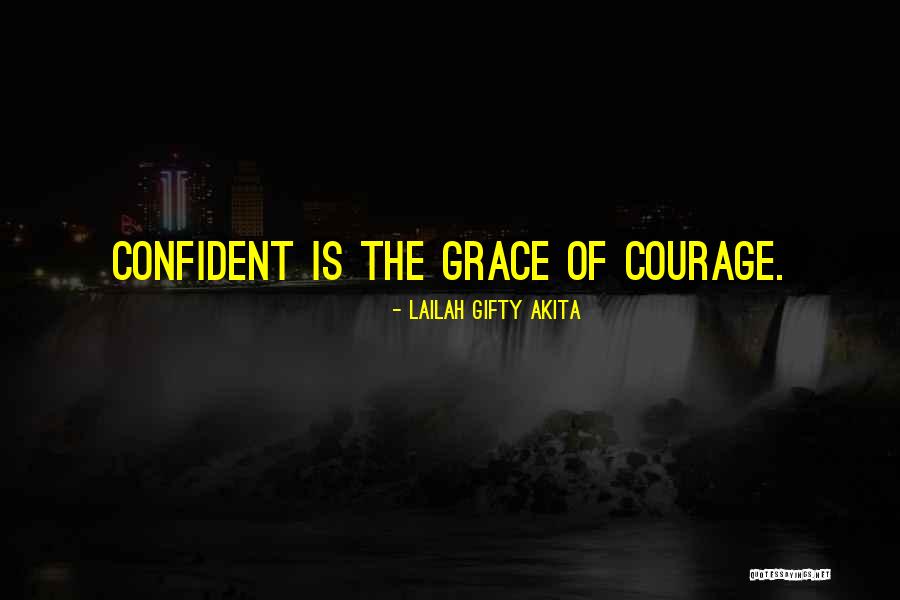 Confident Motivational Quotes By Lailah Gifty Akita