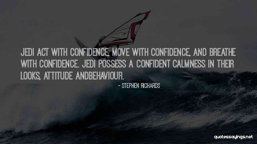 Confident Motivational Quotes By Stephen Richards Confident Motivational Quotes By Stephen Richards