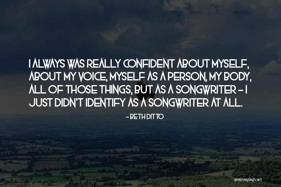 Confident Person Quotes By Beth Ditto Confident Person Quotes By Beth Ditto