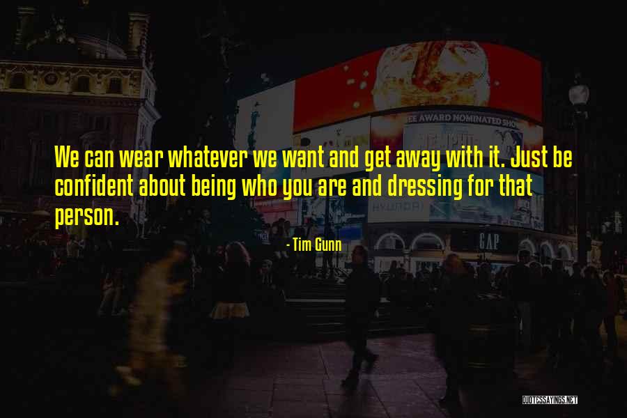Confident Person Quotes By Tim Gunn Confident Person Quotes By Tim Gunn