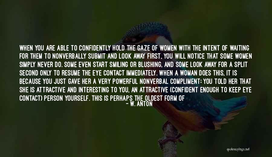 Confident Person Quotes By W. Anton Confident Person Quotes By W. Anton