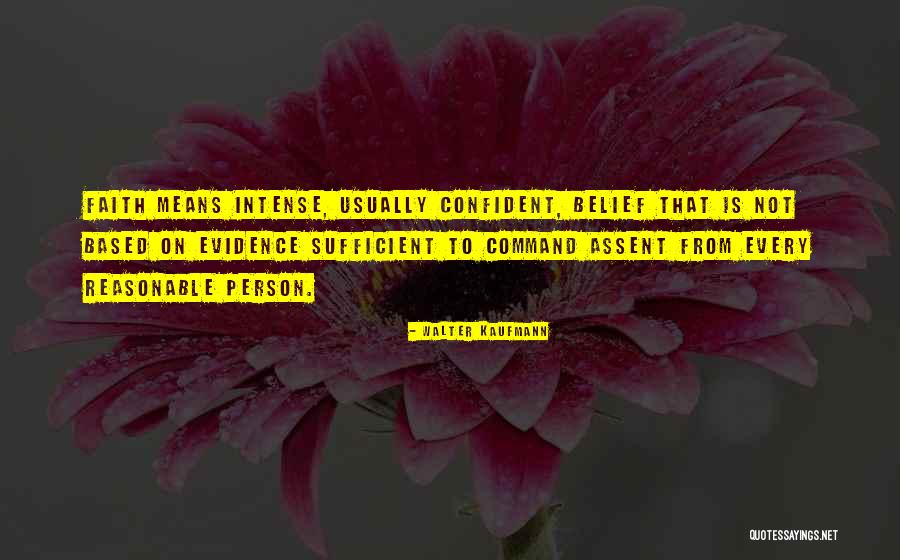 Confident Person Quotes By Walter Kaufmann Confident Person Quotes By Walter Kaufmann