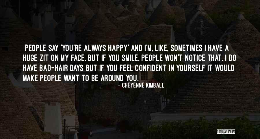 Confident Smile Quotes By Cheyenne Kimball