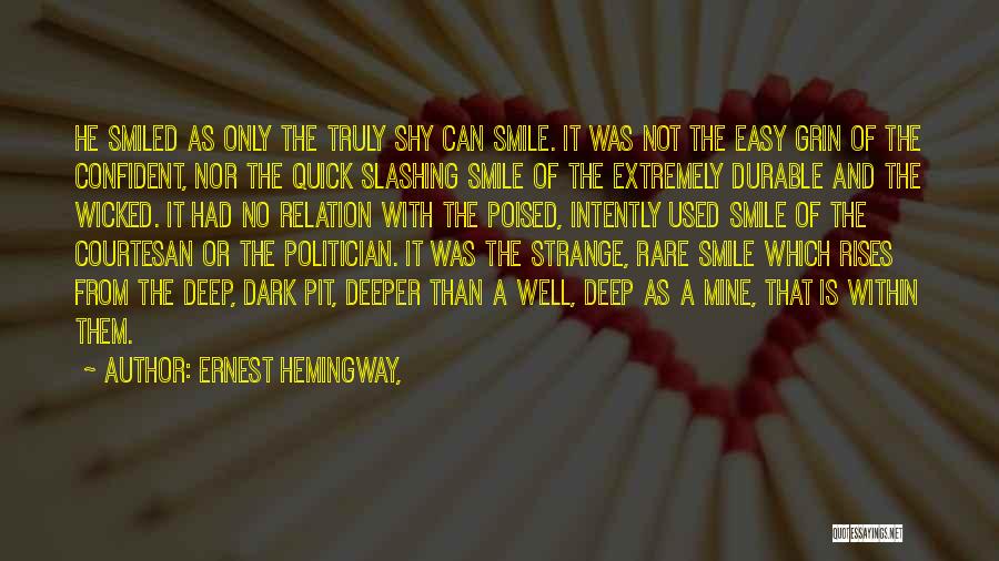 Confident Smile Quotes By Ernest Hemingway,