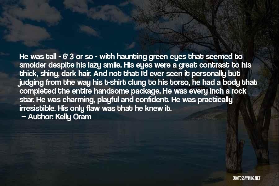 Confident Smile Quotes By Kelly Oram