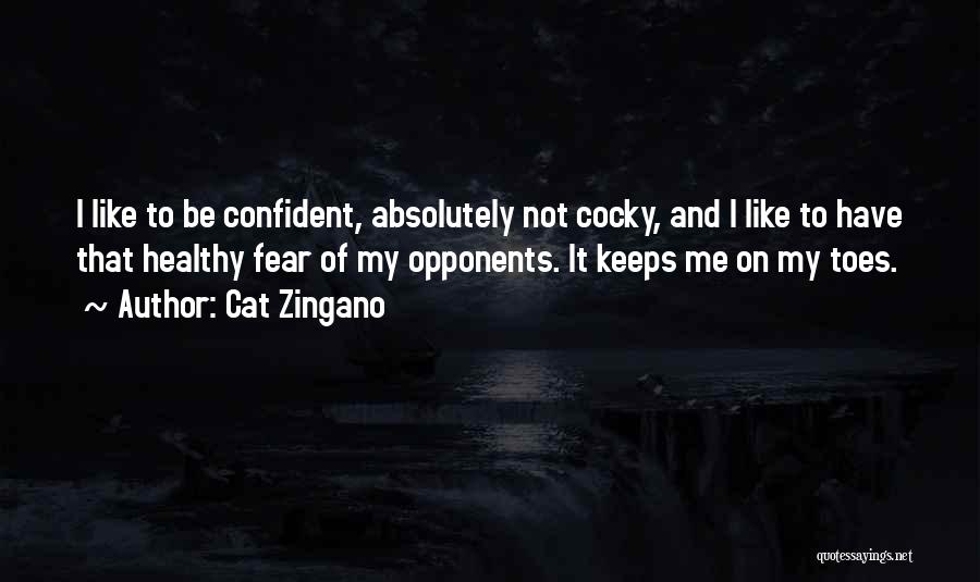 Confident Vs Cocky Quotes By Cat Zingano