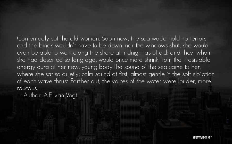 Confident Young Woman Quotes By A.E. Van Vogt