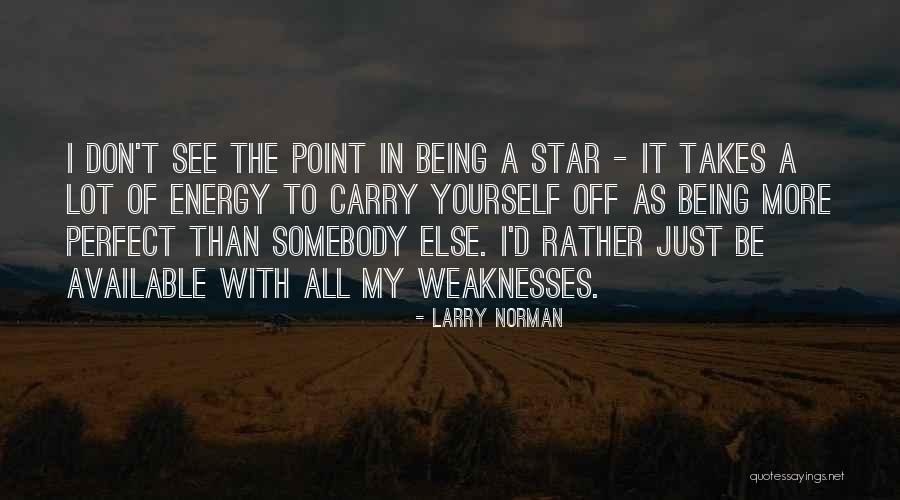 Confidente En Quotes By Larry Norman Confidente En Quotes By Larry Norman