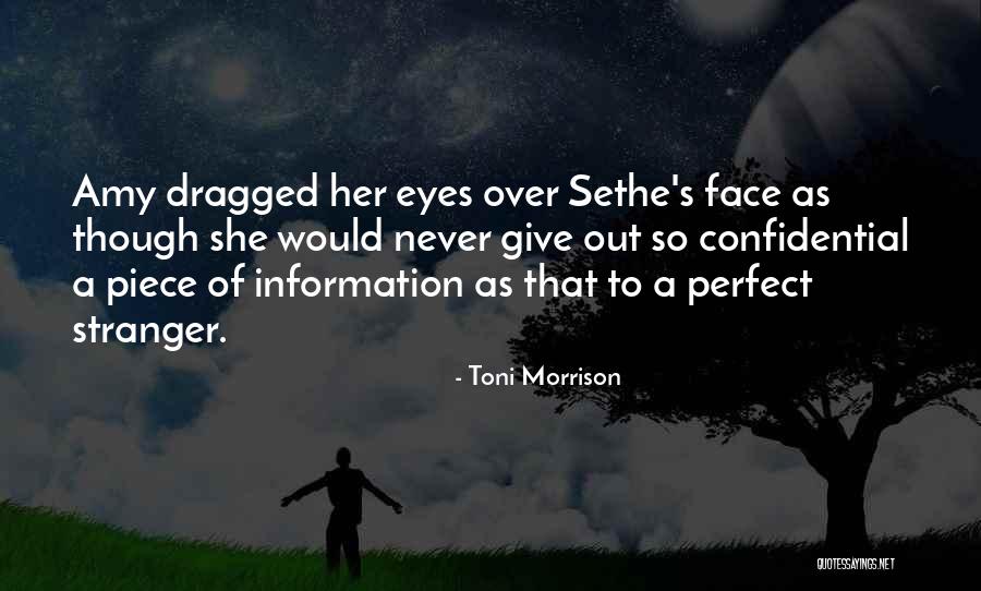 Confidential Information Quotes By Toni Morrison Confidential Information Quotes By Toni Morrison