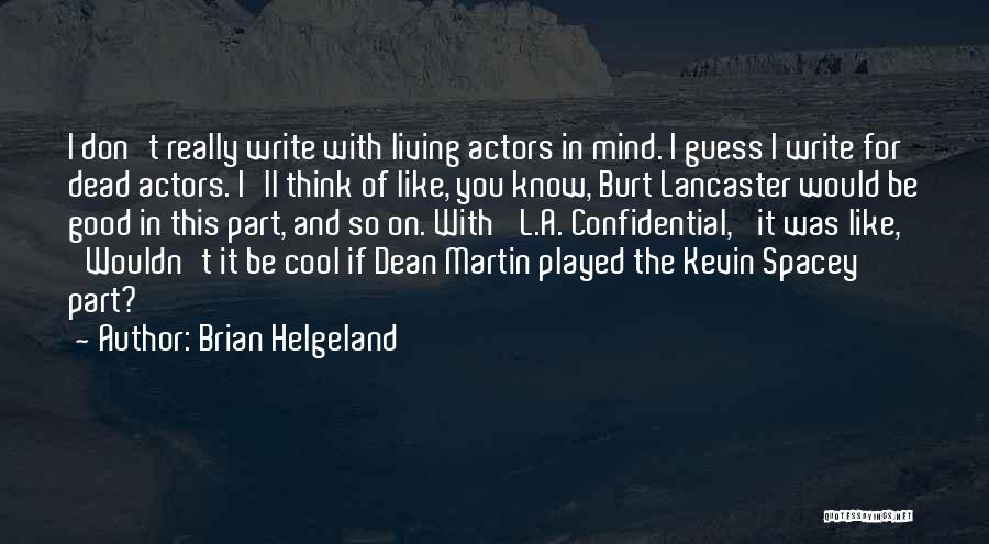 Confidential Quotes By Brian Helgeland