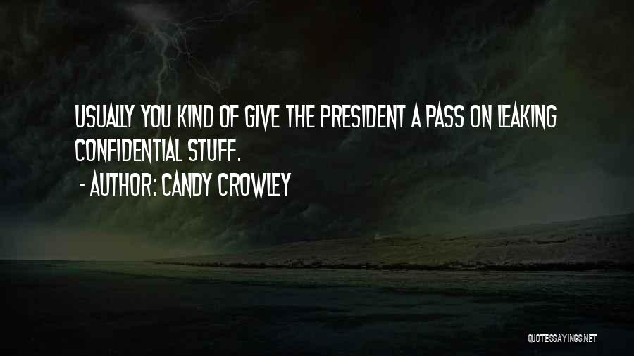 Confidential Quotes By Candy Crowley