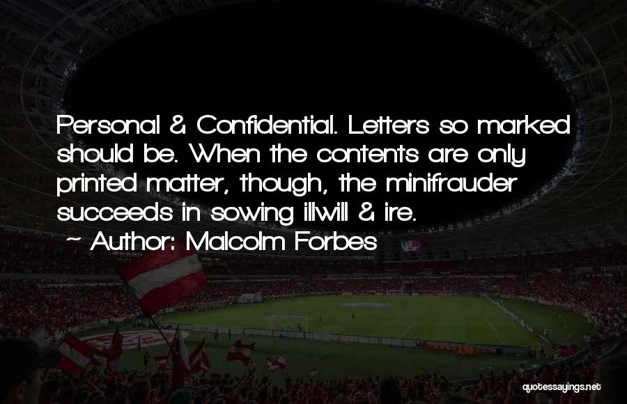 Confidential Quotes By Malcolm Forbes