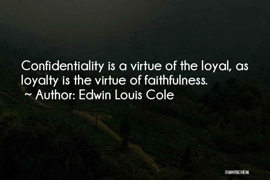 Confidentiality Quotes By Edwin Louis Cole