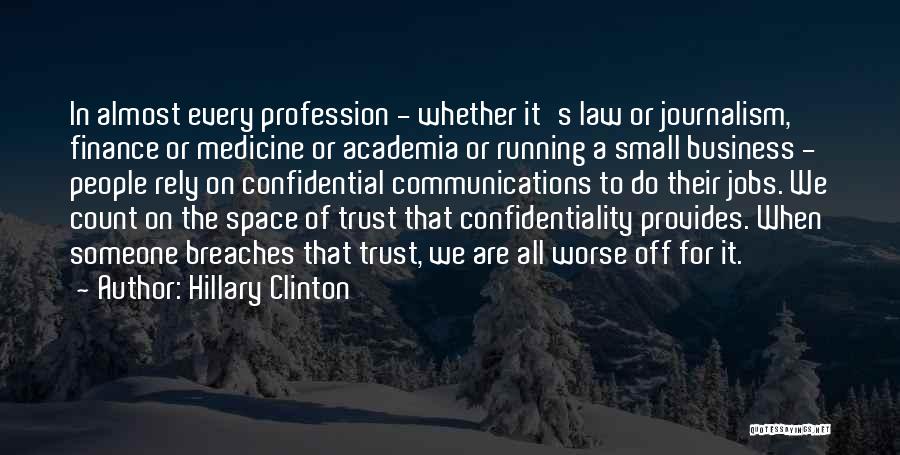 Confidentiality Quotes By Hillary Clinton