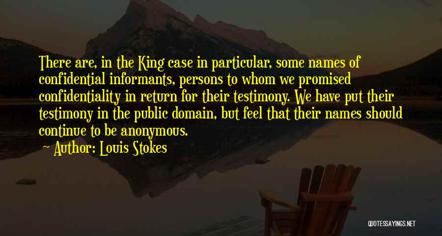 Confidentiality Quotes By Louis Stokes