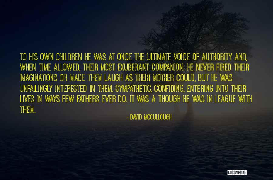 Confiding In Someone Quotes By David McCullough