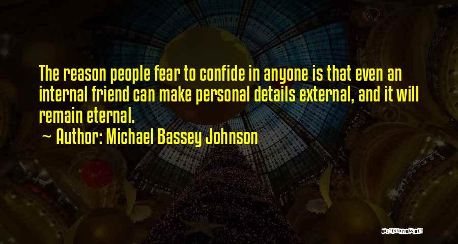 Confiding In Someone Quotes By Michael Bassey Johnson