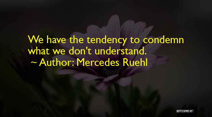 Confience Quotes By Mercedes Ruehl