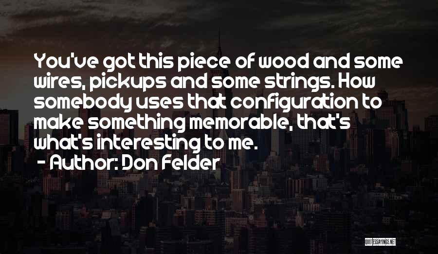 Configuration Quotes By Don Felder