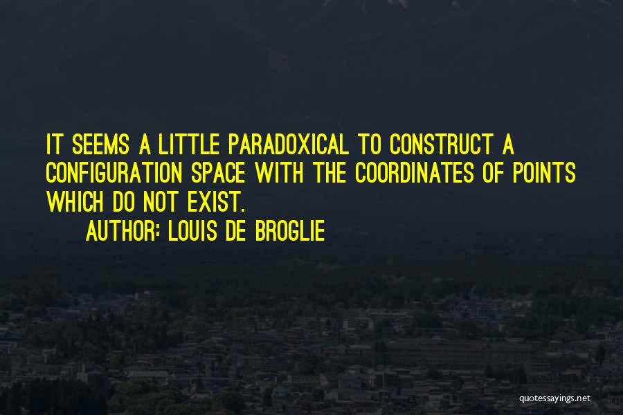 Configuration Quotes By Louis De Broglie