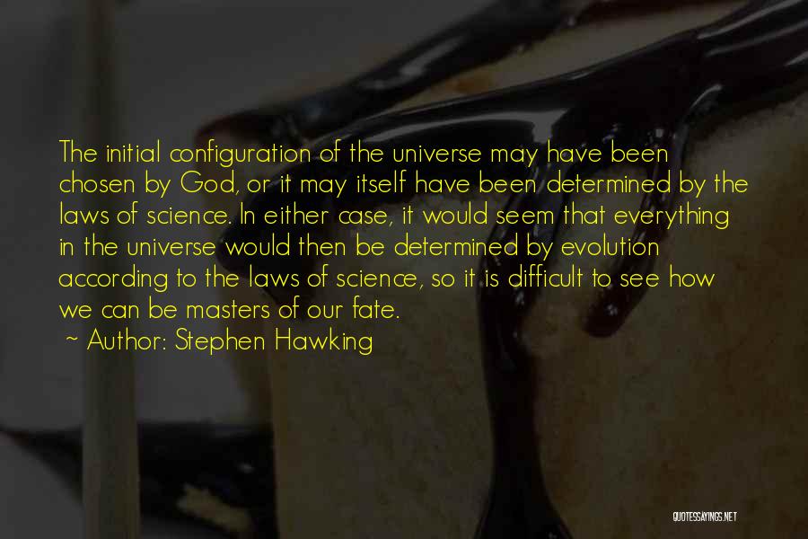 Configuration Quotes By Stephen Hawking