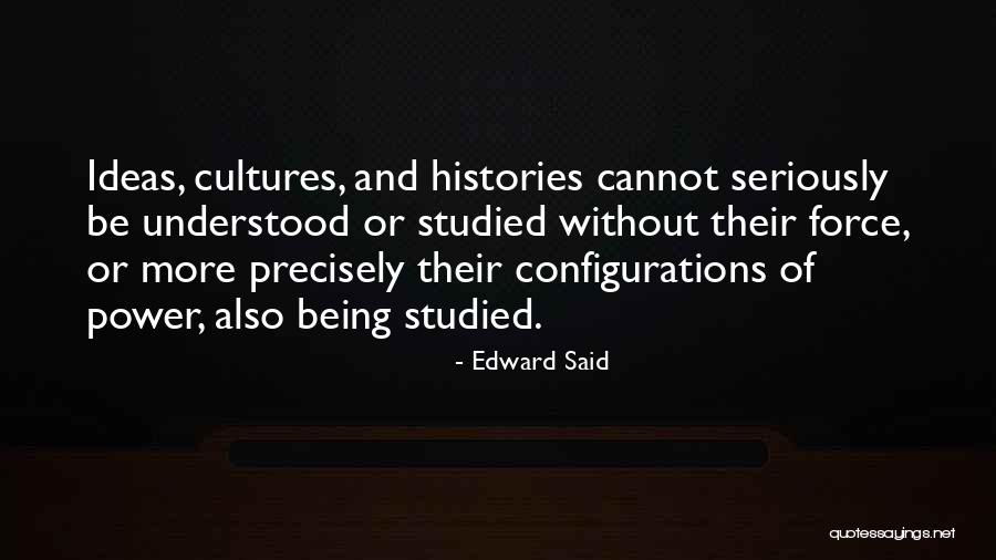 Configurations Quotes By Edward Said Configurations Quotes By Edward Said