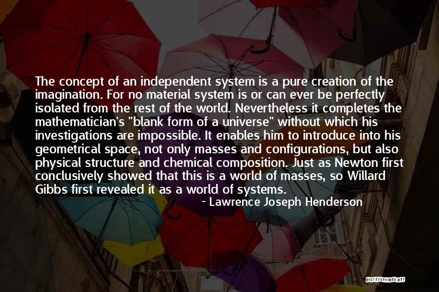 Configurations Quotes By Lawrence Joseph Henderson Configurations Quotes By Lawrence Joseph Henderson