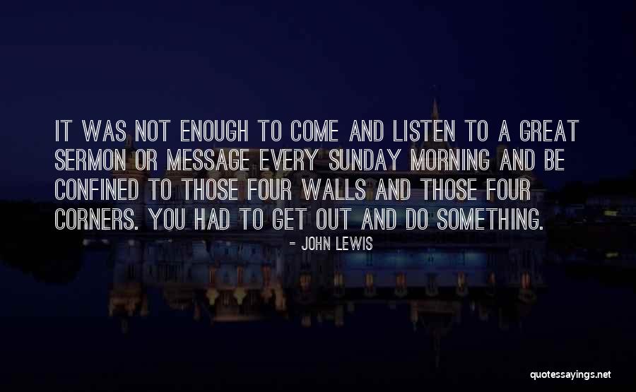 Confined By Walls Quotes By John Lewis Confined By Walls Quotes By John Lewis