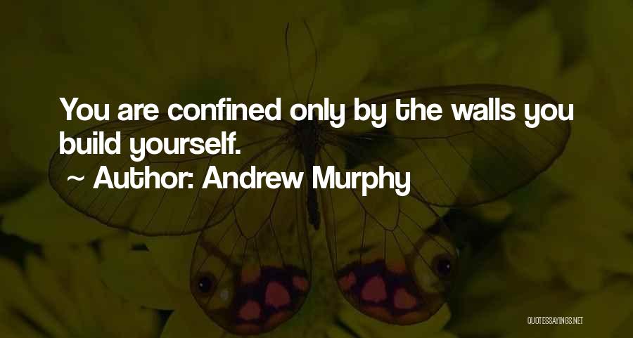 Confined Quotes By Andrew Murphy