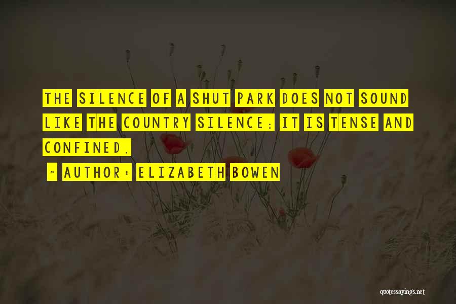 Confined Quotes By Elizabeth Bowen