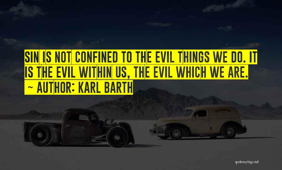 Confined Quotes By Karl Barth