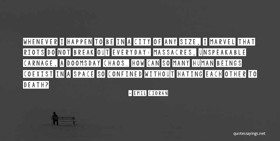 Confined Space Quotes By Emil Cioran Confined Space Quotes By Emil Cioran