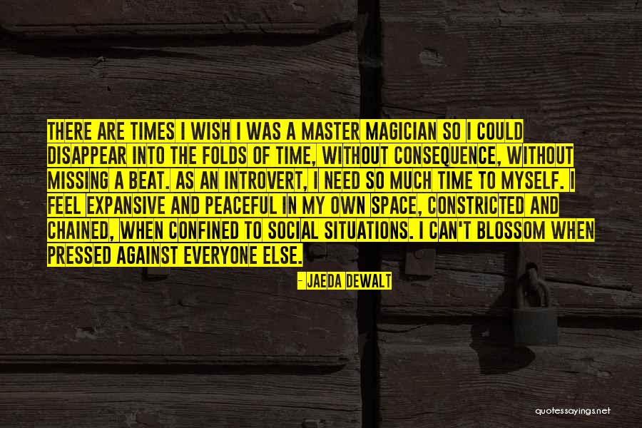 Confined Space Quotes By Jaeda DeWalt Confined Space Quotes By Jaeda DeWalt