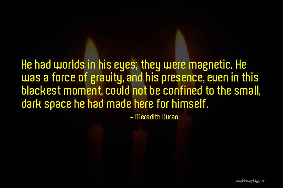 Confined Space Quotes By Meredith Duran Confined Space Quotes By Meredith Duran