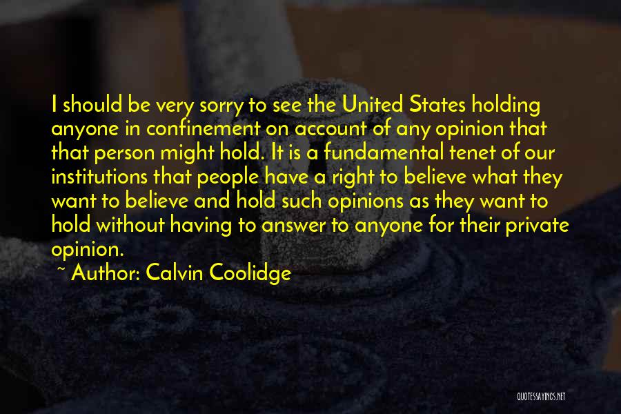 Confinement Quotes By Calvin Coolidge