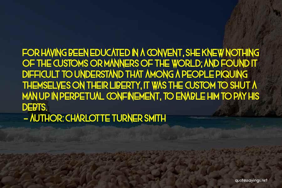 Confinement Quotes By Charlotte Turner Smith