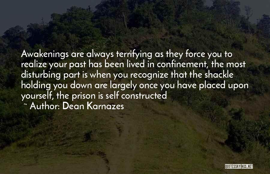 Confinement Quotes By Dean Karnazes