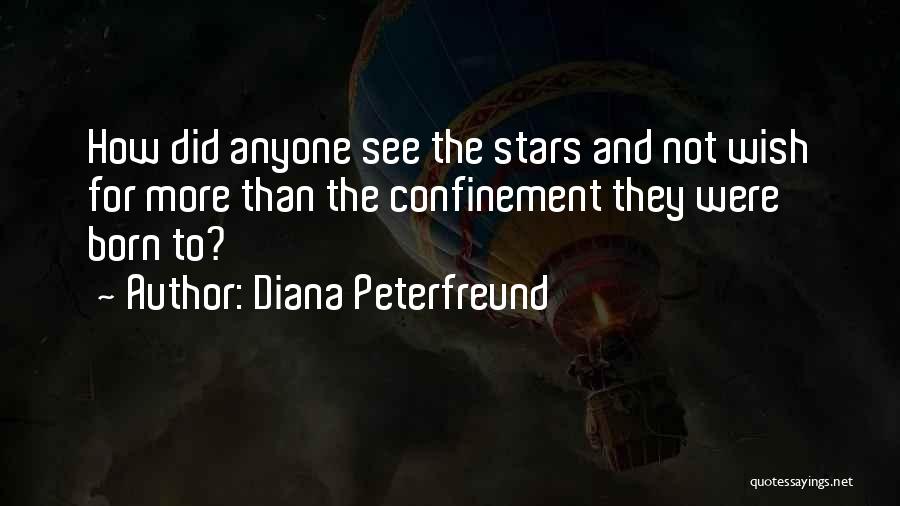 Confinement Quotes By Diana Peterfreund