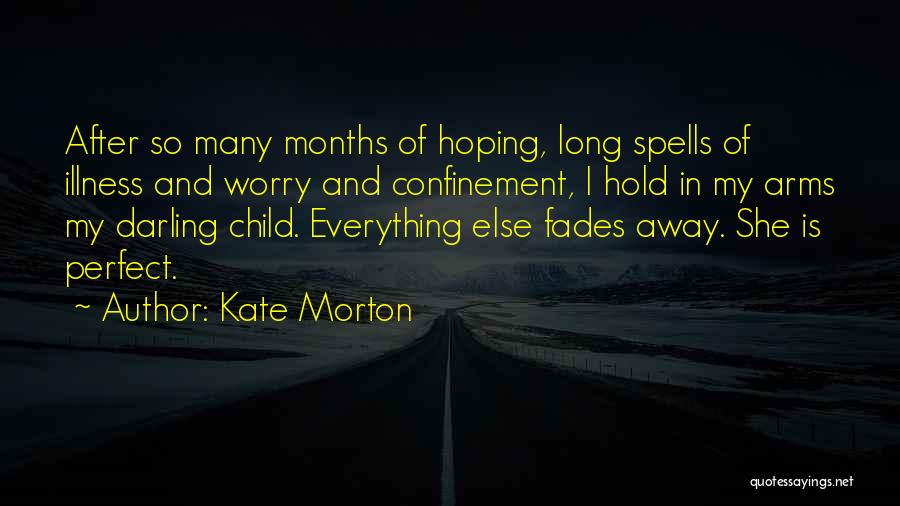 Confinement Quotes By Kate Morton