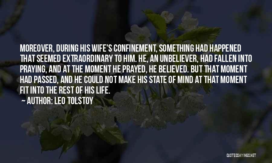 Confinement Quotes By Leo Tolstoy