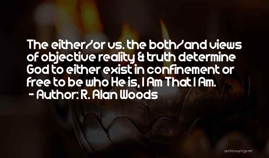 Confinement Quotes By R. Alan Woods