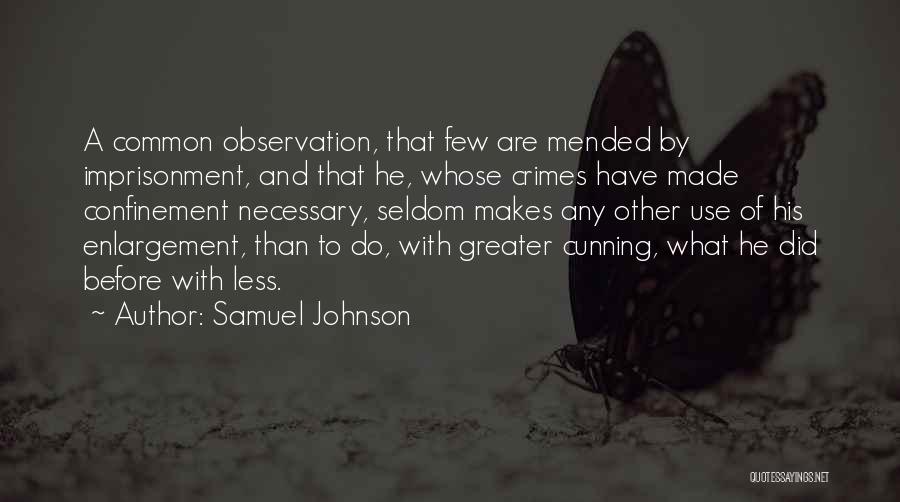 Confinement Quotes By Samuel Johnson