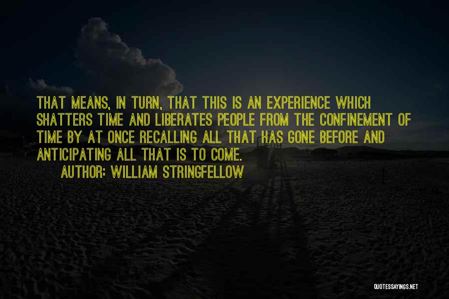 Confinement Quotes By William Stringfellow