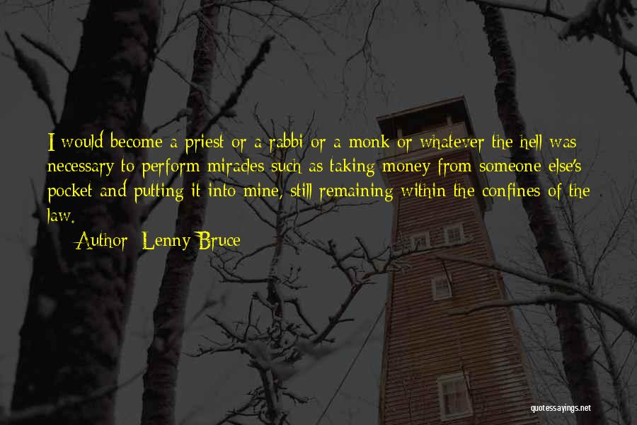 Confines Quotes By Lenny Bruce