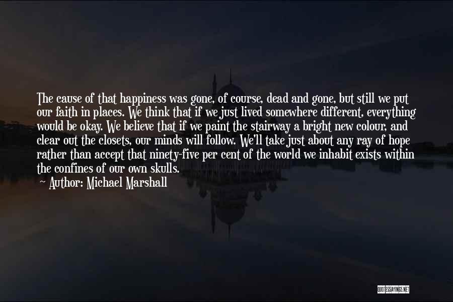Confines Quotes By Michael Marshall