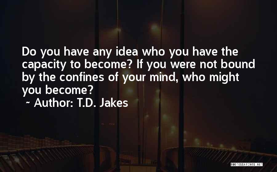 Confines Quotes By T.D. Jakes