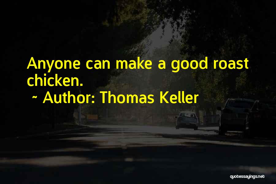 Confiriendo Quotes By Thomas Keller