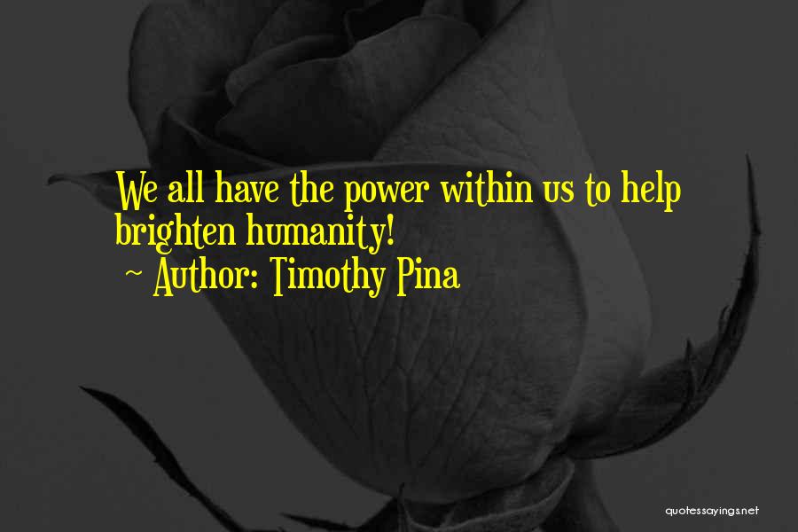 Confiriendo Quotes By Timothy Pina